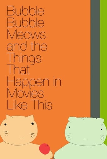 Bubble Bubble Meows and the Things That Happen in Movies Like This Poster