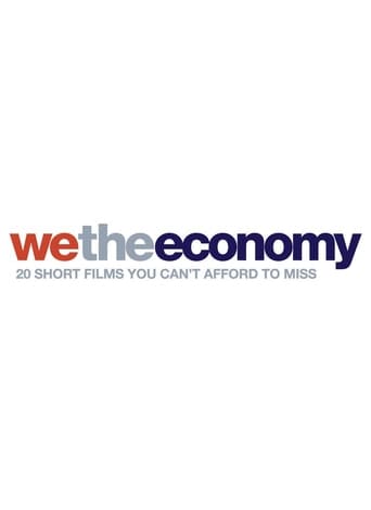 We the Economy: 20 Short Films You Can't Afford to Miss Poster
