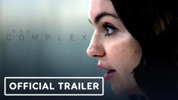 The Complex - Official Trailer