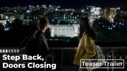 Step Back, Doors Closing | Teaser Trailer | Arden Pictures