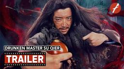 Drunken Master Su Qier (2021) 醉拳苏乞儿 - Movie Trailer - Far East Films