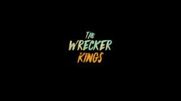 Trailer – The Wrecker Kings (2018)