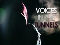 Voices In The Tunnels - Trailer