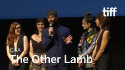 THE OTHER LAMB Cast and Crew Q&A | TIFF 2019