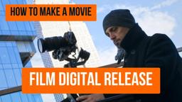 Why Digital Release is the Ultimate Budget Hack for Indie Films