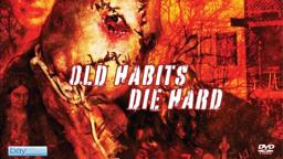 OLD HABITS DIE HARD Official Trailer (2009) Horror