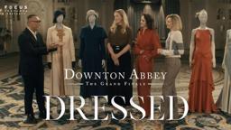 Balancing Drama and Elegance: Revisiting the 1930s in The Last Downton Abbey Film - Dressed Ep 11