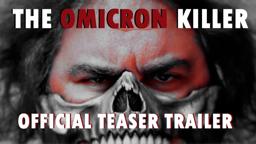 THE OMICRON KILLER | Official Teaser Trailer