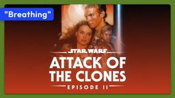 Star Wars: Episode II - Attack of the Clones (2002) Teaser - "Breathing"