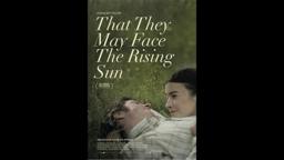 THAT THEY MAY FACE THE RISING SUN-  IN CINEMAS 2024
