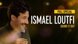Ismael Loutfi: Sound It Out - Full Special