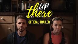 UP THERE - Official Trailer (2019)