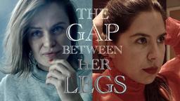THE GAP BETWEEN HER LEGS - OFFICIAL Trailer