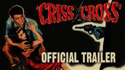 CRISS CROSS (Masters of Cinema) New & Exclusive Trailer