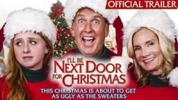 I'll Be Next Door for Christmas - Official Trailer