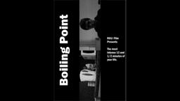 Boiling Point (Short Film)