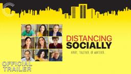 Distancing Socially // Official Trailer