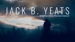 UHD Official Trailer  | Jack B. Yeats: The Man Who Painted Ireland #JackYeats #Yeats