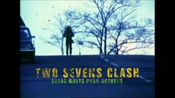 Don Letts presents Two Sevens Clash (Trailer)