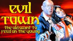 Evil Town:  Bad Movie Review
