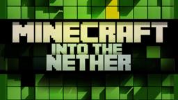 Minecraft: Into The Nether (Trailer)