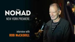 Interview with Robert McCaskill at the NY premiere