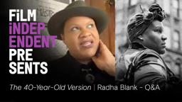 THE 40-YEAR-OLD VERSION (Netflix) | Radha Blank & Dee Rees - Q&A | Film Independent Presents