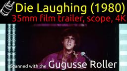 Die Laughing (1980) 35mm film trailer, scope 4K