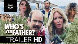Who's Yer Father? | Official Trailer