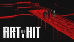 Art Of A Hit Official Trailer