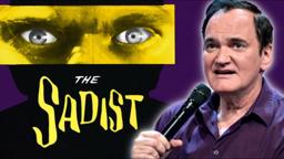 Quentin Tarantino on The Sadist