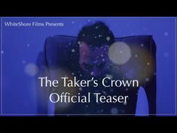 The Taker's Crown Official Teaser  (2017)