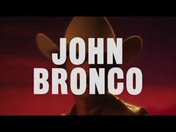 John Bronco -- Teaser