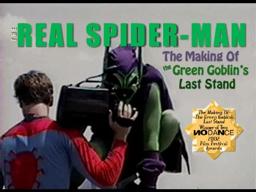 The Real Spider-Man: The Making of The Green Goblin's Last Stand