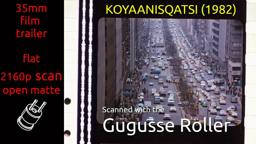 Koyaanisqatsi (1982) 35mm film trailer, flat open matte, 2160p