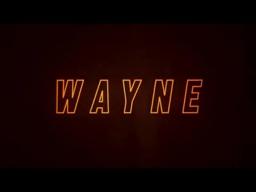 WAYNE Official Trailer