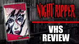 VHS Review #028: Night Ripper (1986, International Video Presentations)
