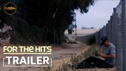 For The Hits [OFFICIAL TRAILER]