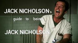 Jack Nicholson's guide to being Jack Nicholson