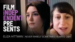 Eliza Hittman 'Never Rarely Sometimes Always' Q&A | Film Independent Presents
