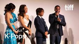 K-POPS Intro & Q&A | TIFF 2024