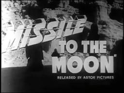 1958 Missile To The Moon Trailer