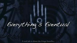 Everything's Eventual Trailer
