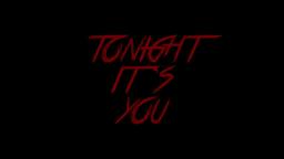 Tonight It's You - Teaser