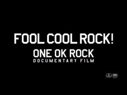 FOOL COOL ROCK! ONE OK ROCK DOCUMENTARY FILM [Official Trailer]