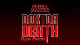 Puppet Master: Doktor Death | Official Trailer