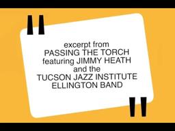 Passing the Torch featuring Jimmy Heath:  Project Update