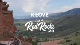 K-LOVE Presents: Live at Red Rocks | 2023 Recap 🤩
