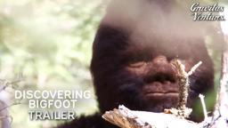 Discovering Bigfoot Trailer