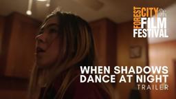 When Shadows Dance At Night | FCFF 2021